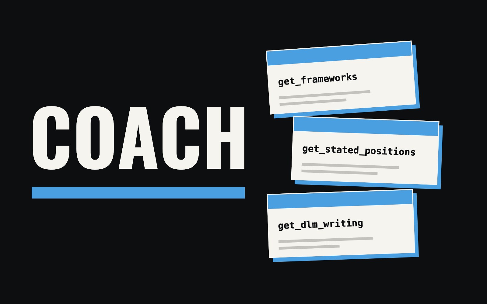 The word COACH in large white type over a blue bar, beside three tool cards with blue headers labelled get_frameworks, get_stated_positions and get_dlm_writing.