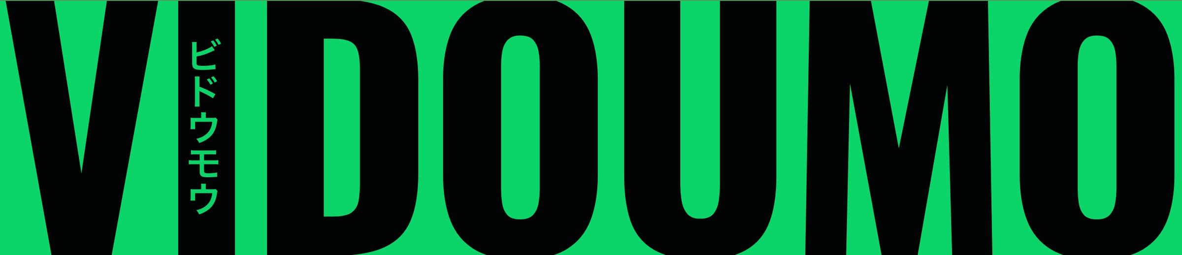 The VIDOUMO wordmark in black on bright green, with ビドウモウ set vertically inside the letter I.